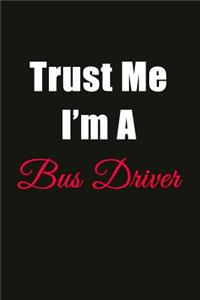 Trust Me I'm a Bus Driver