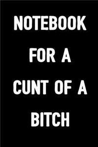 Notebook for a Cunt of a Bitch