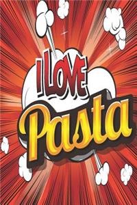 I Love Pasta