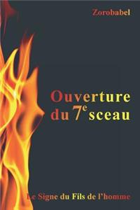 Ouverture du 7e sceau