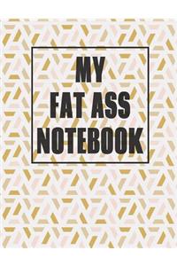 My Fat Ass Notebook