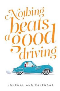 Nothing Beats a Good Driving