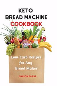 Keto Bread Machine Cookbook