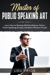 Master Public Speaking Art