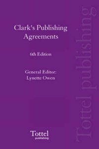 Clark's Publishing Agreements: 6th Edition