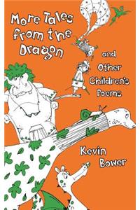 More Tales from the Dragon and Other Children's Poems