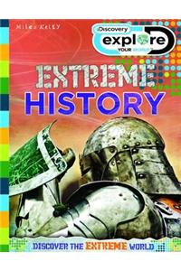 Explore Your World Extreme History