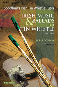 SOODLUMS IRISH TIN WHISTLE TUTOR VOL 2