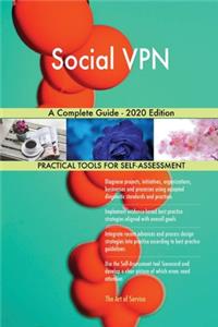 Social VPN A Complete Guide - 2020 Edition