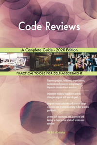Code Reviews A Complete Guide - 2020 Edition