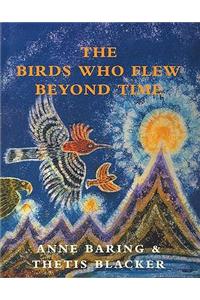 The Birds Who Flew Beyond Time