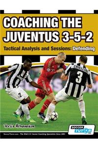 Coaching the Juventus 3-5-2 - Tactical Analysis and Sessions: Defending