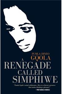 A Renegade Called Simphiwe