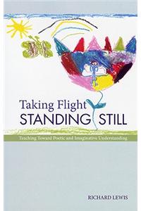Taking Flight, Standing Still