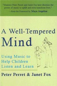 A Well-Tempered Mind