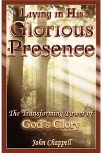 Living in His Glorious Presence