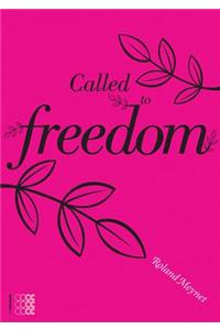 Called to Freedom