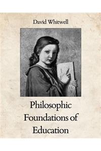 Philosophic Foundations of Education