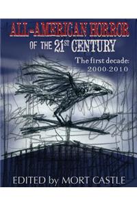 All American Horror of the 21st Century: The First Decade, 2000-2010: The First Decade 2000-2010