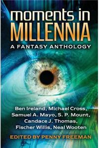 Moments in Millennia
