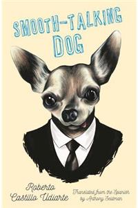 Smooth-Talking Dog
