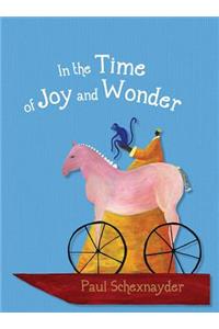 In the Time of Joy and Wonder