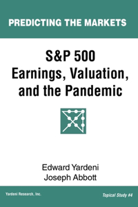 S&P 500 Earnings, Valuation, and the Pandemic