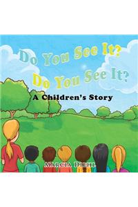 Do You See It? Do You See It?