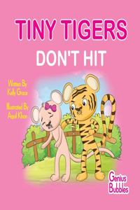 Tiny Tigers Don't Hit