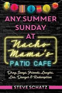 Any Summer Sunday at Nacho Mama's Patio Cafe