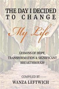 Day I Decided to Change My Life