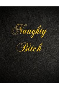 Naughty Bitch
