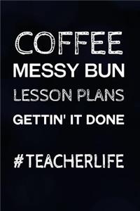 Coffee Messy Bun Lesson Plans Gettin' It Done #teacherlife