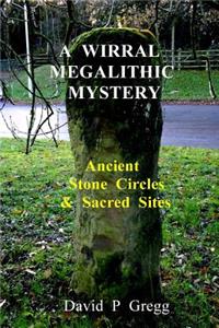 Wirral Megalithic Mystery