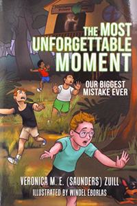 Most Unforgettable Moment: Our Biggest Mistake Ever