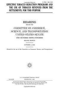 Effective Tobacco Reduction Programs and the Use of Tobacco Revenues from the Settlements, for This Purpose