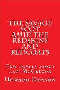 Savage Scot amid the Redskins and Redcoats
