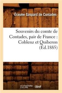 Souvenirs Du Comte de Contades, Pair de France: Coblenz Et Quiberon (Éd.1885)