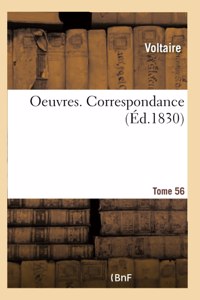 Oeuvres. Correspondance. Tome 56