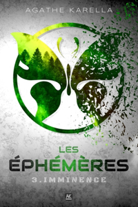 Les Éphémères - 3. Imminence