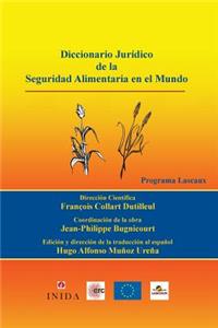 Diccionario Jurídico de la Seguridad Alimentaria en el Mundo