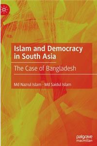 Islam and Democracy in South Asia