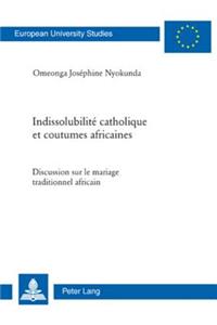 Indissolubilité Catholique Et Coutumes Africaines