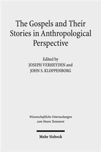 The Gospels and Their Stories in Anthropological Perspective