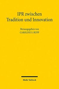 IPR zwischen Tradition und Innovation