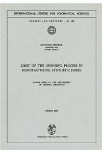 Limit of the Spinning Process in Manufacturing Synthetic Fibers