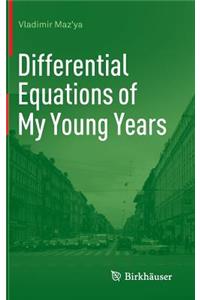 Differential Equations of My Young Years