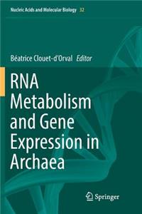RNA Metabolism and Gene Expression in Archaea