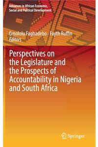 Perspectives on the Legislature and the Prospects of Accountability in Nigeria and South Africa