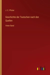 Geschichte der Teutschen nach den Quellen
